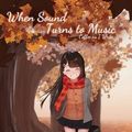 Cover Art for 9781778244513, When Sound Turns to Music by Coffee As Write, I