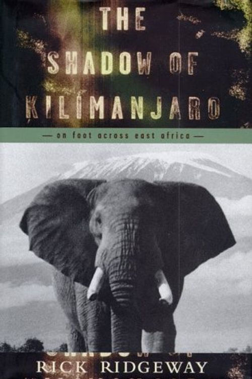 Cover Art for 9780805053890, The Shadow of Kilimanjaro by Rick Ridgeway