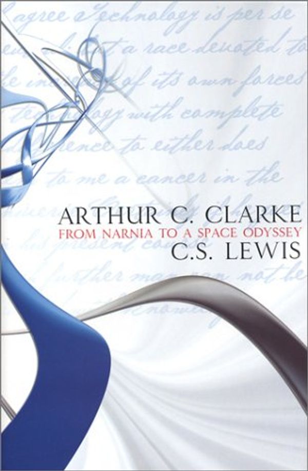 Cover Art for 9780743475181, From Narnia to a Space Odyssey by Arthur C. Clarke, C. S. Lewis