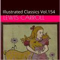 Cover Art for 1230001388626, THROUGH THE LOOKING-GLASS AND WHAT ALICE FOUND THERE by Lewis Carroll