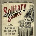 Cover Art for 9780738723204, Solitary Seance by Raymond Buckland