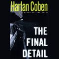 Cover Art for B000FG692C, The Final Detail: A Myron Bolitar Novel by Harlan Coben