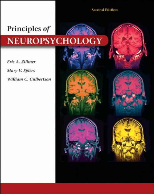 Cover Art for 9780495003762, Principles of Neuropsychology by Eric A. Zillmer