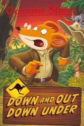 Cover Art for 9781782267997, Down and Out Down Under by Geronimo Stilton
