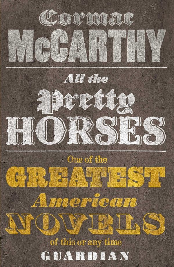 Cover Art for 9780330510936, All the Pretty Horses by Cormac McCarthy