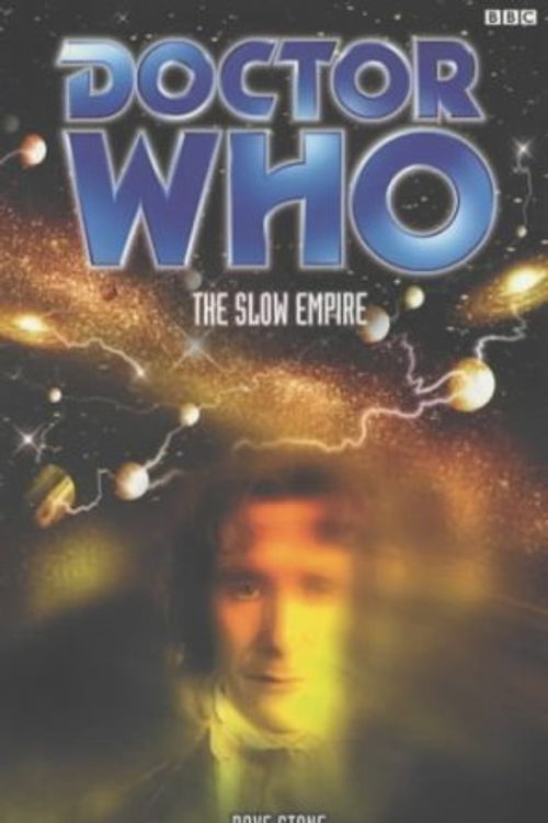 Cover Art for 9780563538356, Doctor Who: Slow Empire by Dave Stone