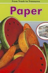 Cover Art for 9781432951603, Paper (Heinemann Read and Learn, Level K: from Trash to Treasures) by Daniel Nunn