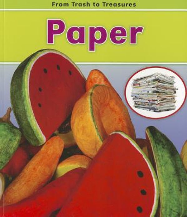 Cover Art for 9781432951603, Paper (Heinemann Read and Learn, Level K: from Trash to Treasures) by Daniel Nunn