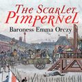 Cover Art for 1230000096907, The Scarlet Pimpernel by Baroness Emma Orczy