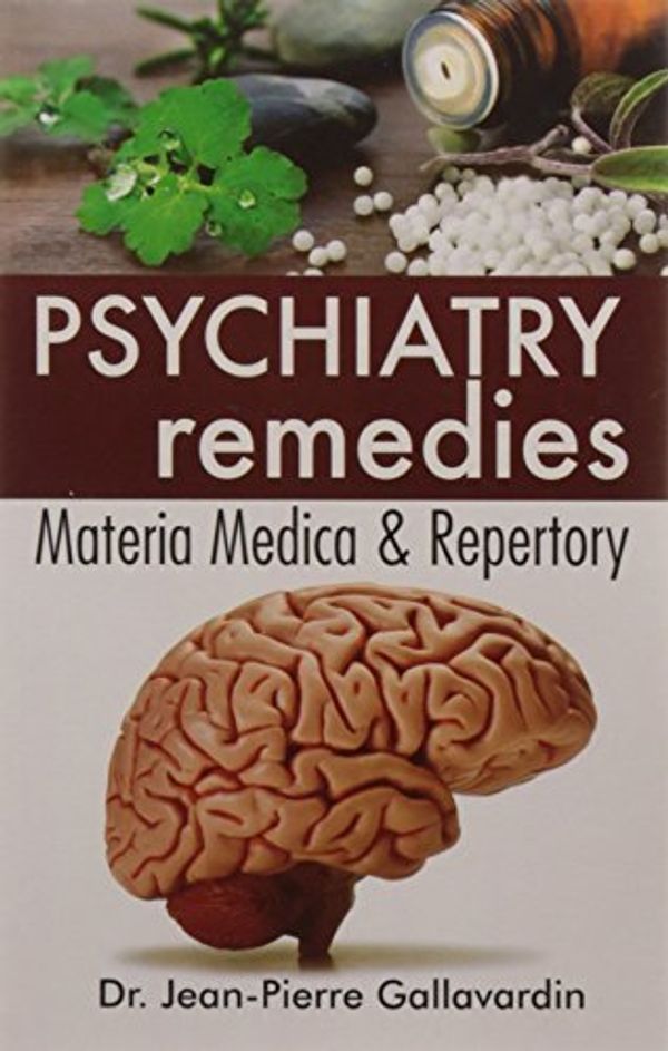 Cover Art for B01JQ5R22S, Repertory of Psychic Medicines With Materia Medica: Matria Medica & Repertory by Jean-pierre Gallavardin (2002-06-30) by Jean-pierre Gallavardin