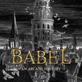 Cover Art for 9780063021426, Babel by R.F. Kuang