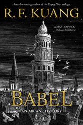 Cover Art for 9780063021426, Babel by R.F. Kuang