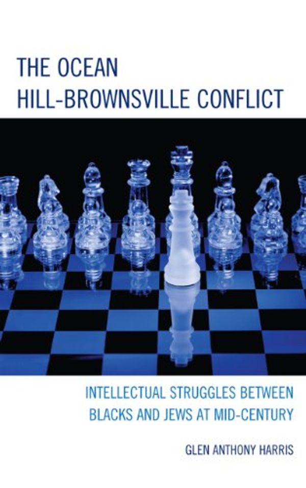 Cover Art for 9780739166833, The Ocean Hill--Brownsville Conflict by Glen Anthony Harris