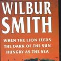 Cover Art for 9781851523832, Wilbur Smith Omnibus: When the Lion Feeds, The Dark of the Sun, and, Hungry as the Sea by Wilbur Smith