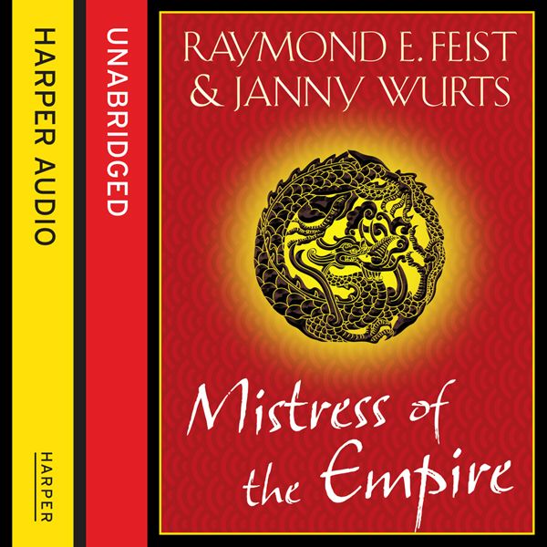 Cover Art for B00MMR0ZQS, Mistress of the Empire by Raymond E. Feist, Janny Wurts