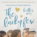 Cover Art for 9780310345466, Lucky Few by Heather Avis
