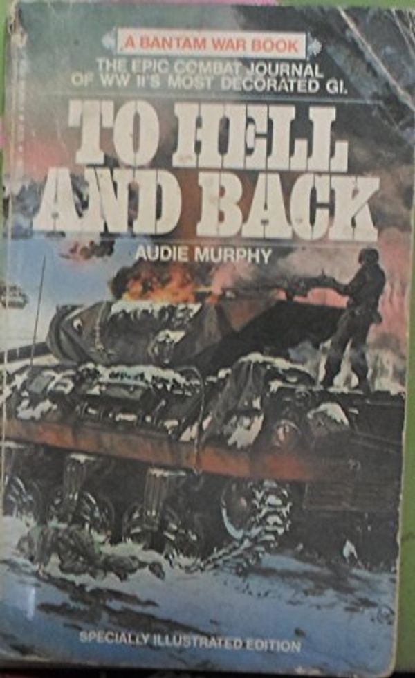 Cover Art for 9780553232066, To Hell and Back by Audie Murphy