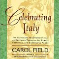 Cover Art for 9780060977221, Celebrating Italy by Carol Field