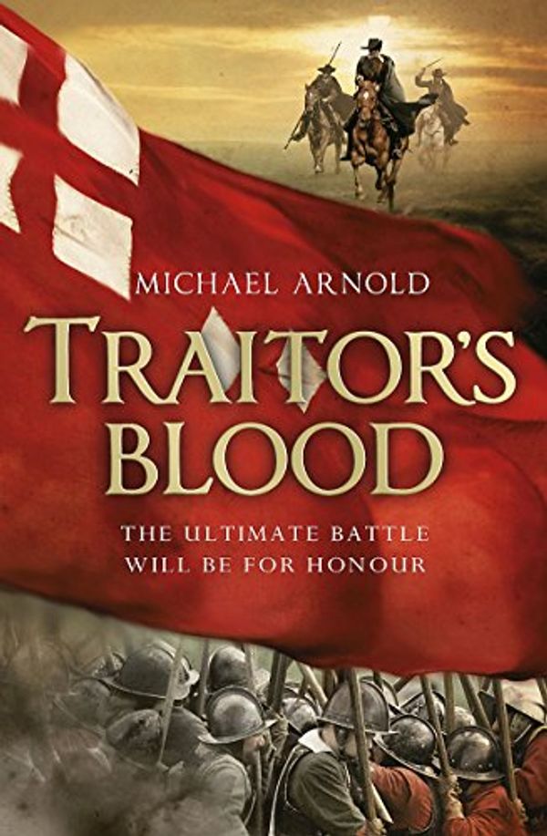 Cover Art for 9781848544031, Traitor's Blood: Book 1 of The Civil War Chronicles by Michael Arnold