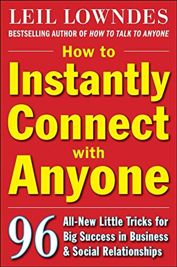 Cover Art for 9780071545853, How to Instantly Connect with Anyone by Leil Lowndes