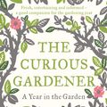 Cover Art for 9781408808887, The Curious Gardener by Anna Pavord