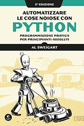 Cover Art for 9788868959388, Automatizzare le cose noiose con Python. Programmazione pratica per principianti assoluti by Al Sweigart