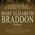 Cover Art for 9780857060495, The Collected Supernatural and Weird Fiction of Mary Elizabeth Braddon by Mary Elizabeth Braddon