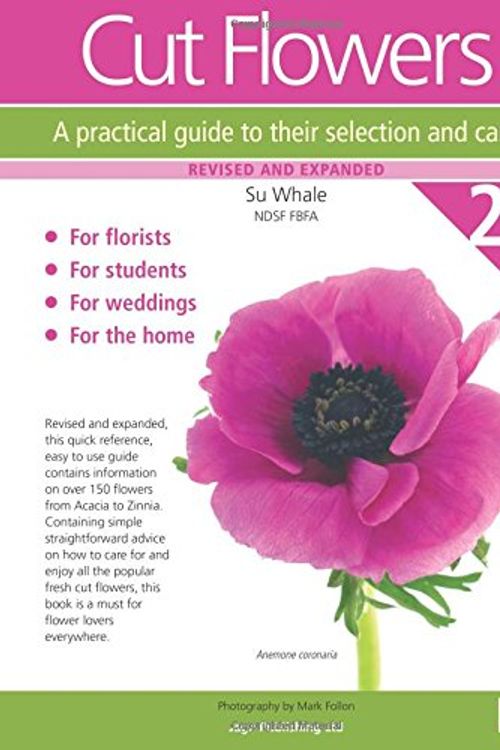 Cover Art for 9780956871329, Cut Flowers: A Practical Guide to Their Selection and Care by Susan Whale