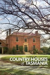 Cover Art for 9781741756524, Country Houses of Tasmania by Alice Bennett, Georgia Warner