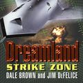 Cover Art for 9780060502836, Strike Zone (Dale Brown's Dreamland) by Dale Brown, Jim DeFelice