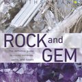 Cover Art for 9780756633424, Smithsonian Rock and Gem: The Definitive Guide to Rocks, Minerals, Gems, and Fossils by Ronald Bonewitz