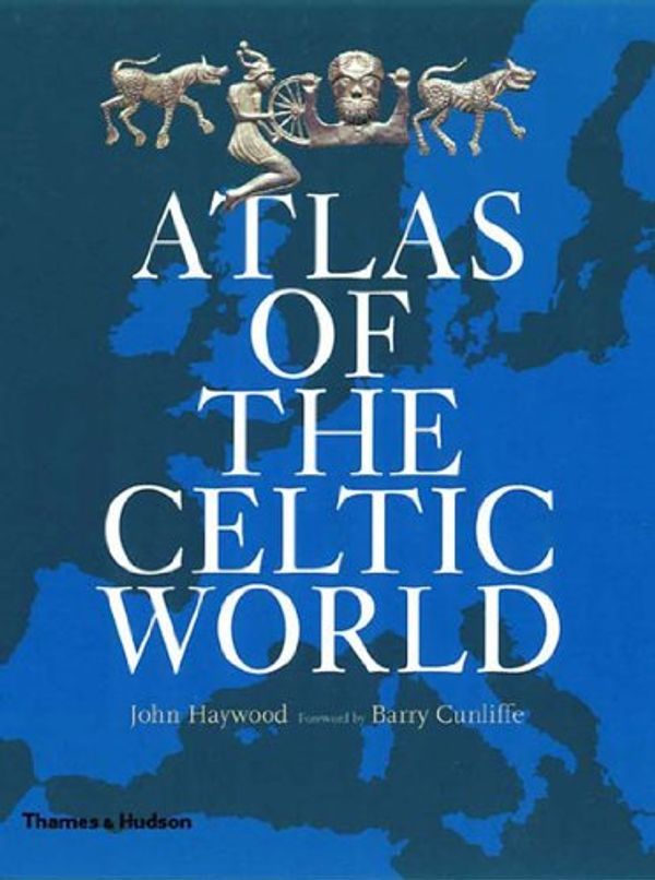 Cover Art for 9780500051092, Historical Atlas of the Celtic World by John Haywood