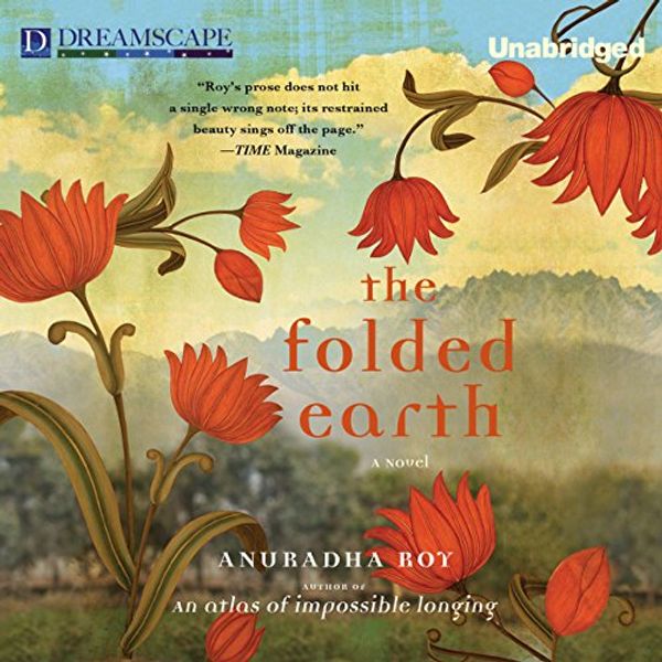 Cover Art for B0081NY9BO, The Folded Earth by Anuradha Roy