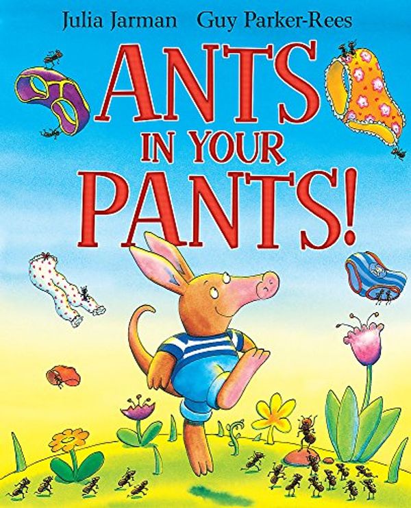 Cover Art for 9781408305256, Ants in Your Pants! by Julia Jarman