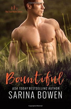 Cover Art for 9781942444480, Bountiful: Volume 4 (True North) by Sarina Bowen
