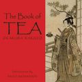 Cover Art for 9780983610601, The Book of Tea: Okakura Kakuzo by Okakura Kakuzo