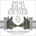 Cover Art for B07JH2NXG2, Why the Rich Are Getting Richer by Tom Wheelwright, Robert T. Kiyosaki