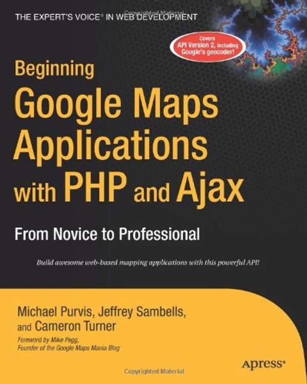 Cover Art for 9781590597071, Beginning Google Maps Applications with PHP and Ajax: From Novice to Professional by Jeffrey Sambells