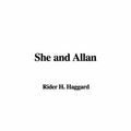 Cover Art for 9781414265988, She and Allan by H. Rider Haggard