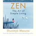 Cover Art for 9780241371831, Zen: The Art of Simple Living by Shunmyo Masuno