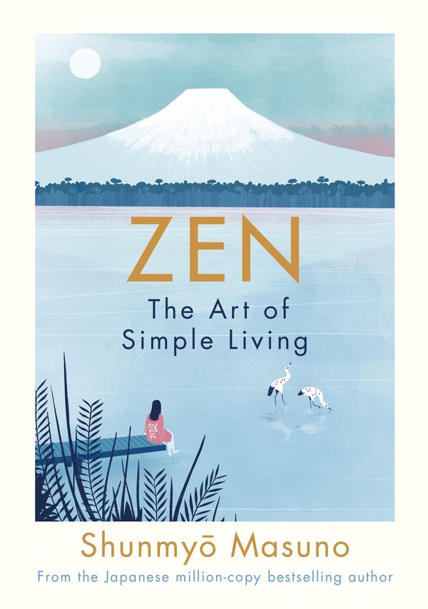 Cover Art for 9780241371831, Zen: The Art of Simple Living by Shunmyo Masuno