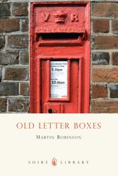 Cover Art for 9780747804468, Old Letter Boxes by Martin Robinson