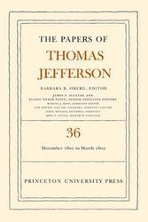 Cover Art for 9780691137742, The Papers of Thomas Jefferson: 1 December 1801 to 3 March 1802 v. 36 by Thomas Jefferson