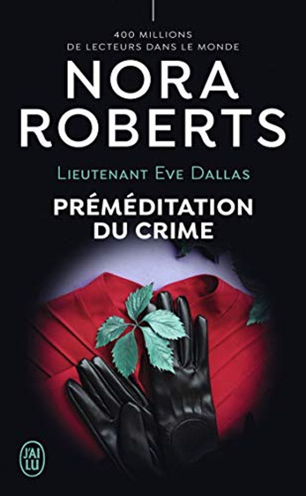 Cover Art for B08SWV3WMC, Lieutenant Eve Dallas (Tome 36) - Préméditation du crime (French Edition) by Nora Roberts