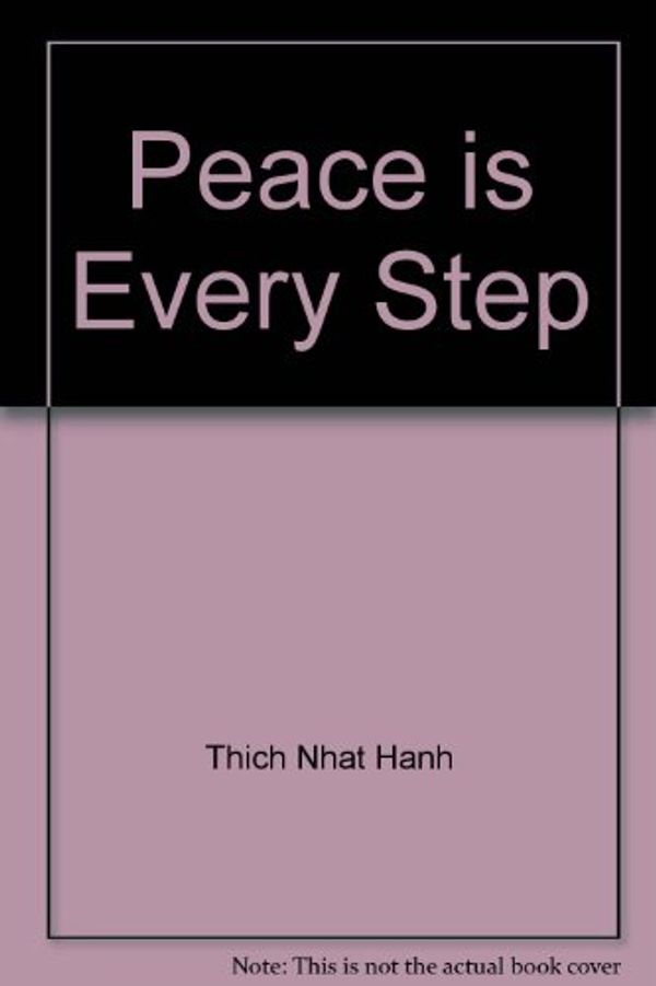 Cover Art for 9780938051398, Peace is Every Step by Thich Nhat Hanh