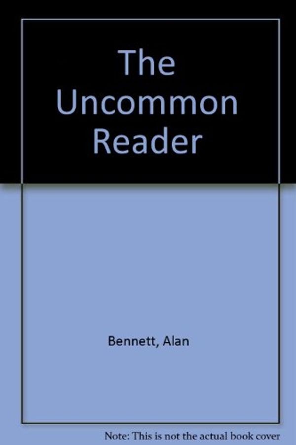 Cover Art for 9780753185995, The Uncommon Reader by Alan Bennett