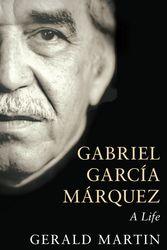 Cover Art for 9780747594765, Gabriel Garcia Marquez by Gerald Martin