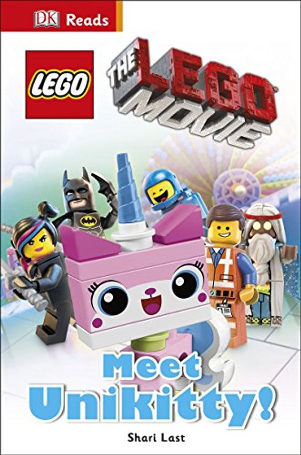 Cover Art for 9780241186022, Lego Movie Meet Unikitty by Shari Last