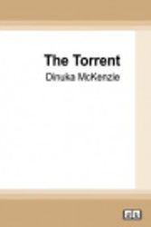 Cover Art for 9780369384089, The Torrent by Dinuka McKenzie