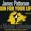 Cover Art for 9781407003948, Run for Your Life by James Patterson, Bobby Cannavale